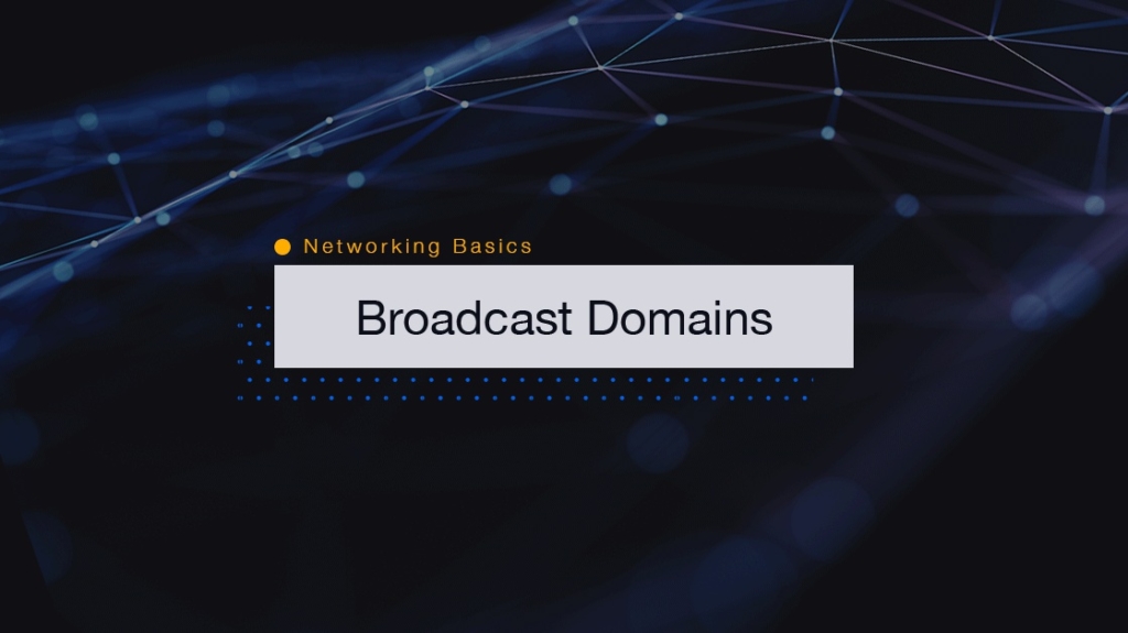 Networking Basics: What are Broadcast Domains? picture: A Networking Basics: What are Broadcast Domains? picture: A